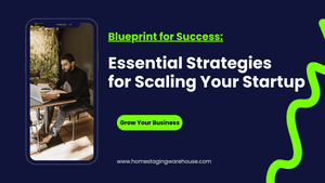 Blueprint for Success: Essential Strategies for Scaling Your Startup